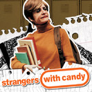 Strangers With Candy: A Price Too High for Riches